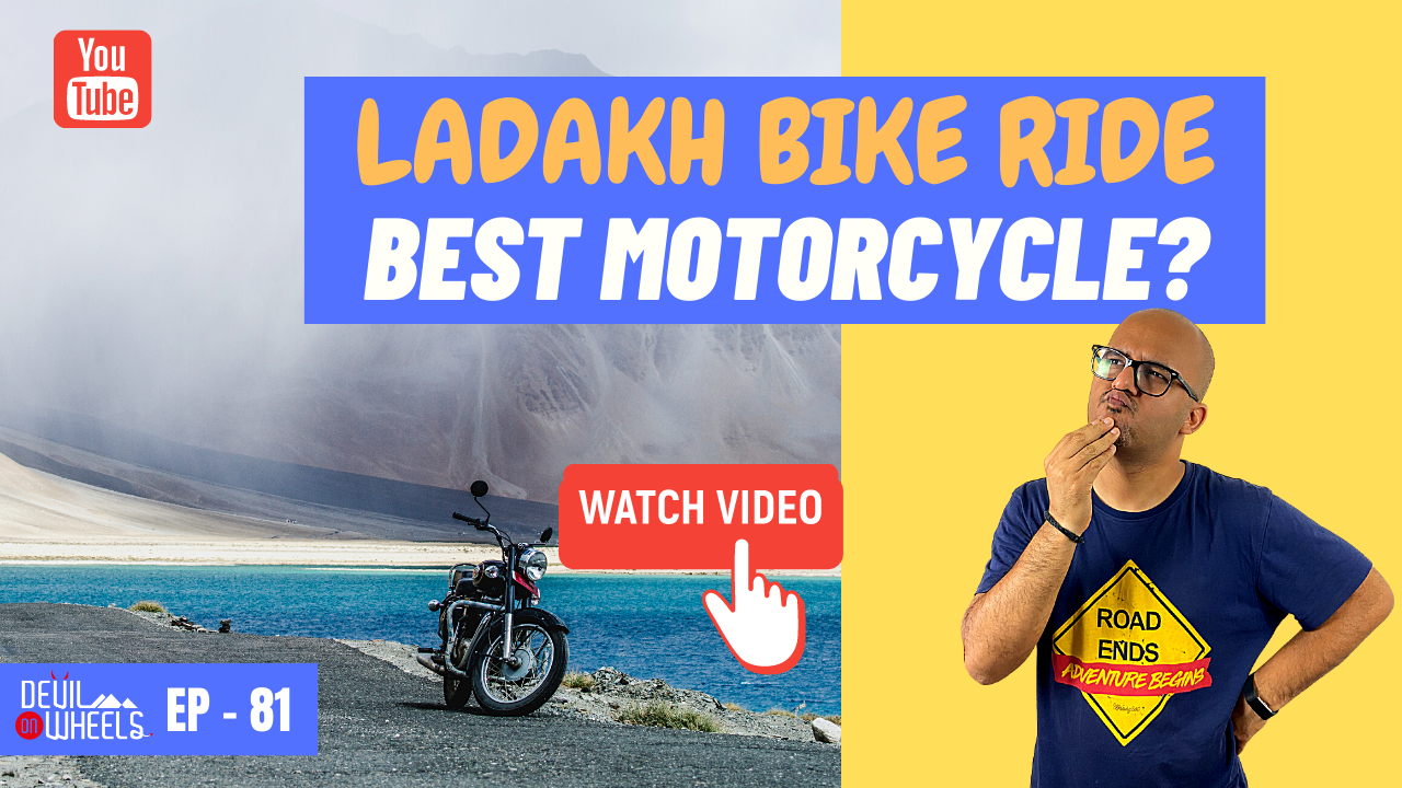 What is the best bike or best motorcycle for Leh Ladakh bike trip? [4 Things to Consider]