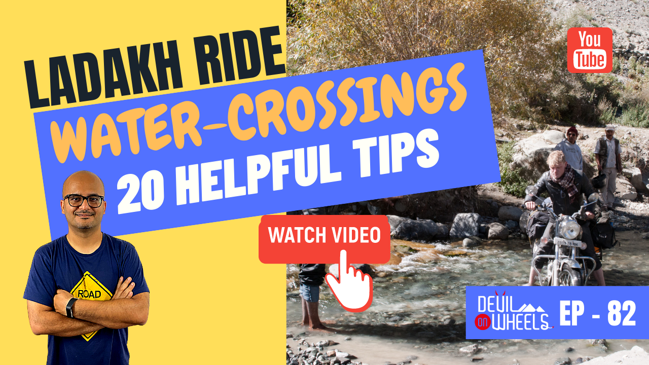 How to tackle water-crossings on Ladakh Bike Trip / Spiti Valley Bike Trip? [20 Important Tips]
