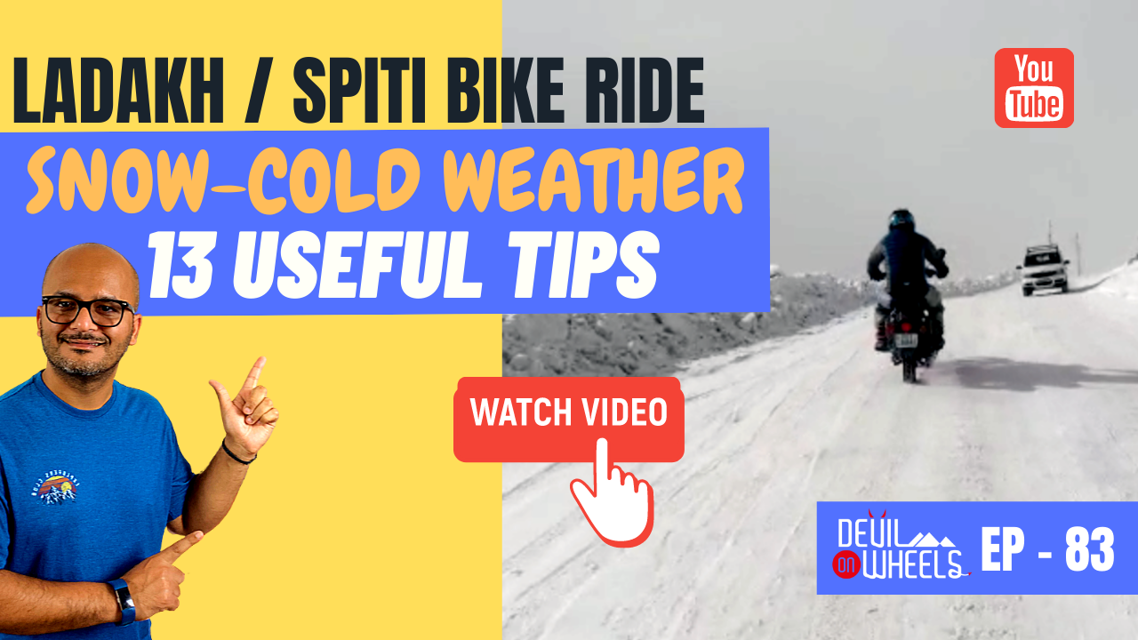 How to prepare for cold weather motorcycle ride in Ladakh or Spiti Valley? [13 Important Tips]