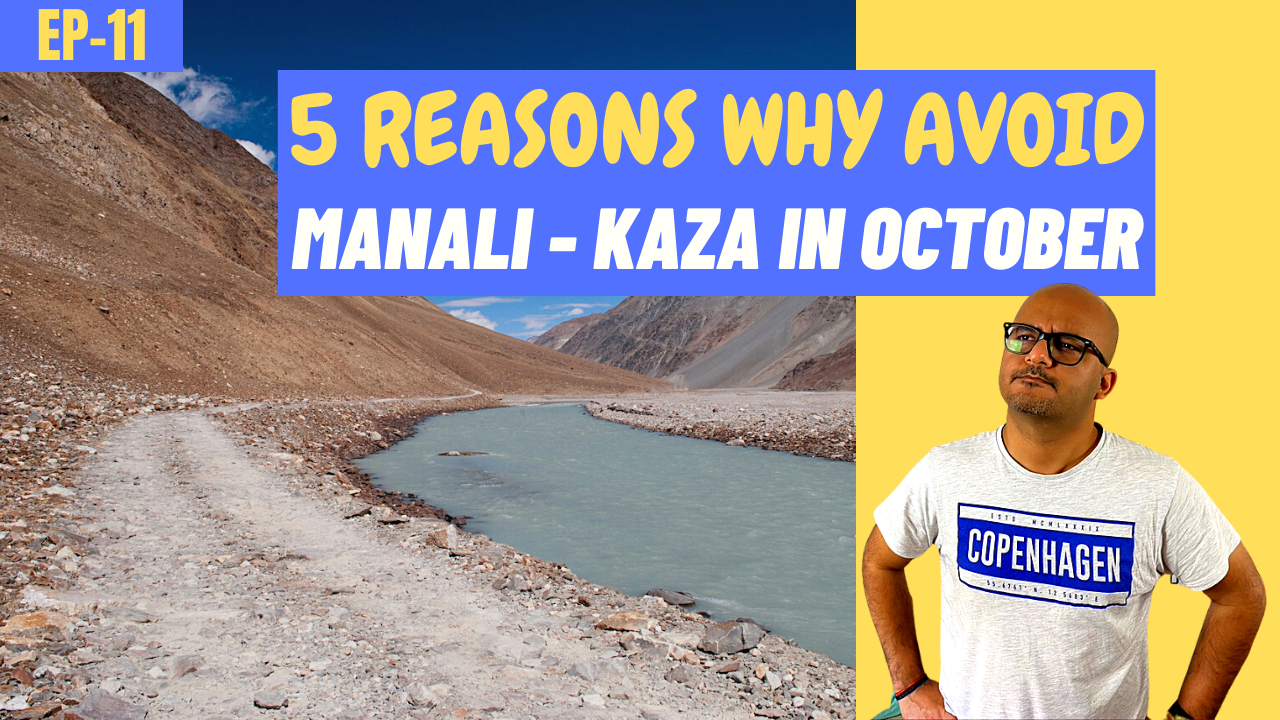 Avoid Manali Kaza Road in October